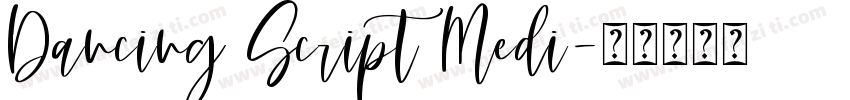 Dancing Script Medi字体转换
